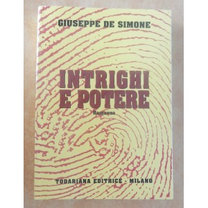 Giuseppe De Simone, Intrighi e potere