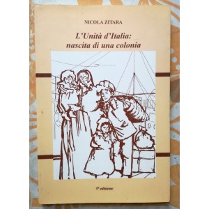 Nicola Zitara, L'Unità d'Italia: nascita di una colonia