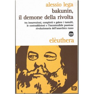 Alessio Lega, Bakunin il demone della rivolta