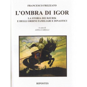 L'ombra di Igor, la storia dei Rjurik e degli ordini familiari e dinastici