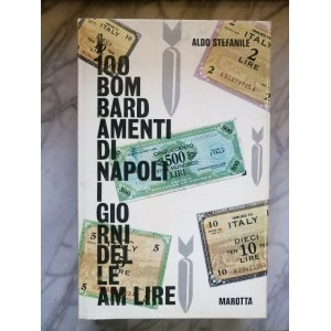 I 100 bombardamenti di Napoli i giorni delle Am lire