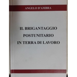 Il brigantaggio postunitario in Terra di Lavoro