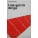 Mirenna, Emergenza droga