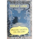 Kelly Link, Piccoli mostri da incubo