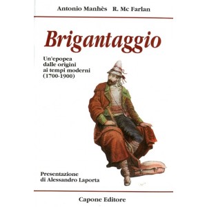 Brigantaggio un'epopea dalle origini ai tempi moderni