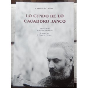 Carmine Palatucci, Lo cundo re lo cauddro janco