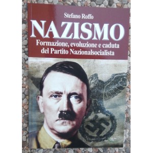 Roffo, Nazismo formazione, evoluzione e caduta del Partito Nazionalsocialista