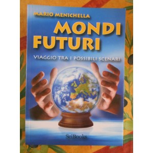 Menichella, Mondi futuri