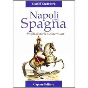 Gianni Custodero, Napoli come Spagna