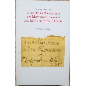 Silvano Del Duca, Il Golfo di Policastro dei moti rivoluzionari del 1848 all'Unità d'Italia