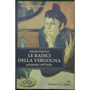 Elena Bianchini Braglia, Risorgimento le radici della vergogna psicoanalisi dell'Italia