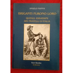 Angelo Manna, Briganti furono loro