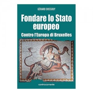 Gerard Dussouy, Fondare lo Stato europeo 