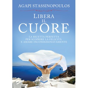 Agapi Stassinopoulos, Libera il cuore