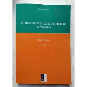 Francesco Barra, Il Regno delle Due Sicilie 1734-1861