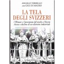 La tela degli svizzeri. I Wenner e l'avventura tessile a Nocera