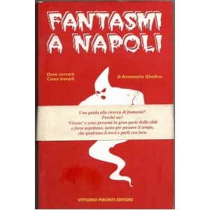 Annamaria Ghedina, Fantasmi a Napoli