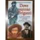 Di Prospero, Dove osarono i briganti