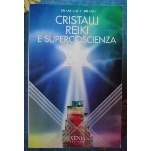 Cristalli Reiki e supercoscienza