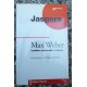 Karl Jaspers, Max Weber