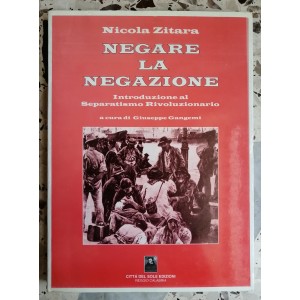  Nicola Zitara, Negare la negazione