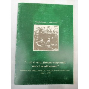 Sì, è vero, fummo calpestati, noi ci vendicammo