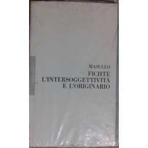 Fichte, l'intersoggettività e l'originario