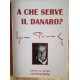 A  che serve il danaro? Ezra Pound